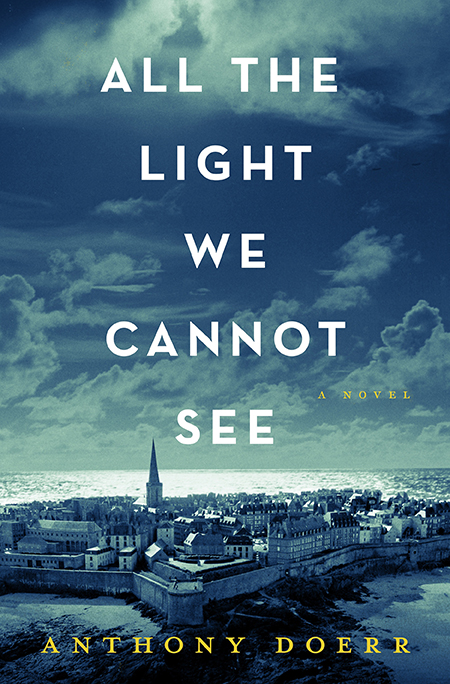 ***ONE TIME USE ONLY. NOT FOR RESALE.*** HANDOUT PHOTO:  "All the Light We Cannot See" by Anthony Doerr.  (Courtesy of Scribner)